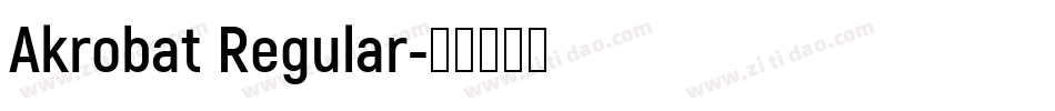 Akrobat Regular字体转换